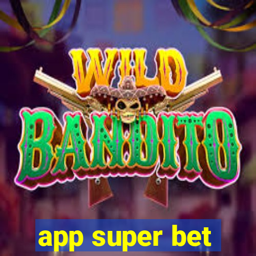 app super bet